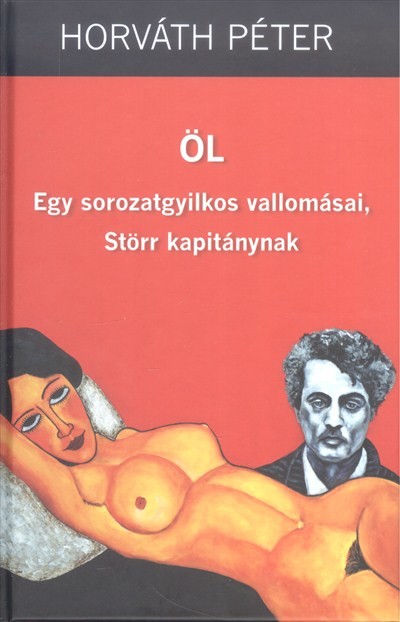 ÖL /EGY SOROZATGYILKOS VALLOMÁSAI, STÖRR KAPITÁNYNAK