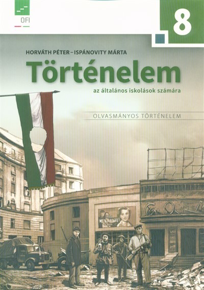 Történelem 8. - Az általános iskolások számára