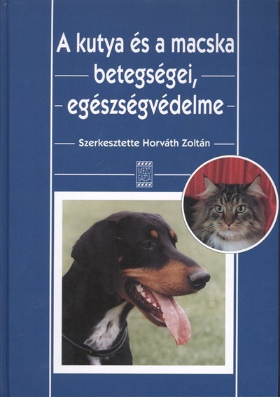 A kutya és a macska betegségei, egészségvédelme