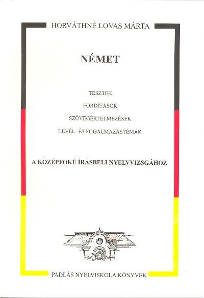 NÉMET TESZTEK, FORDÍTÁSOK