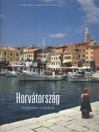 HORVÁTORSZÁG TENGERNYI CSODÁJA