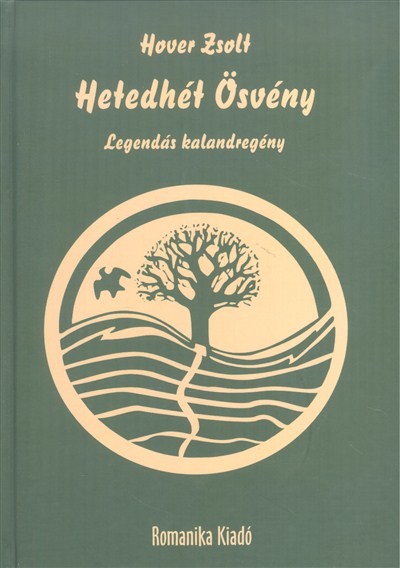 HETEDHÉT ÖSVÉNY /LEGENDÁS KALANDREGÉNY