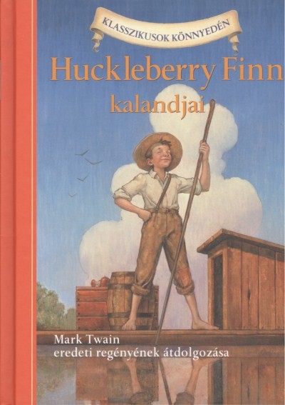 HUCKLEBERRY FINN KALANDJAI /KLASSZIKUSOK KÖNNYEDÉN