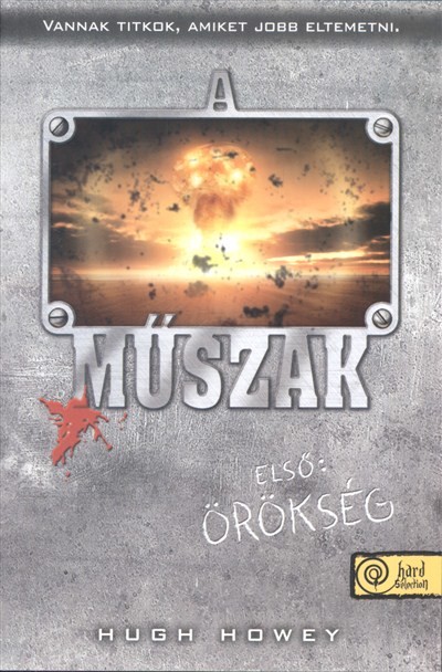 A MŰSZAK 1. /ELSŐ: ÖRÖKSÉG