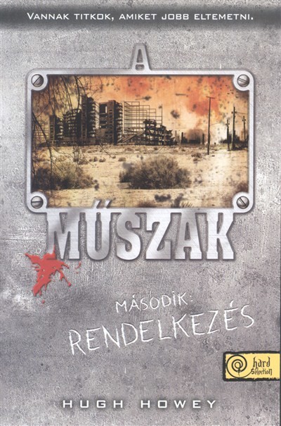 A MŰSZAK 2. /MÁSODIK: RENDELKEZÉS