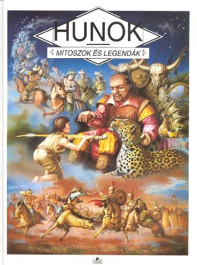 HUNOK /MÍTOSZOK ÉS LEGENDÁK