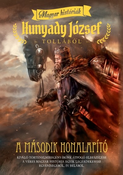 A második honalapító /Magyar históriák