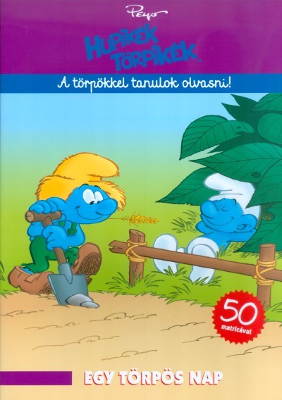 HUPIKÉK TÖRPIKÉK: EGY TÖRPÖS NAP /A TÖRPÖKKEL TANULOK OLVASNI