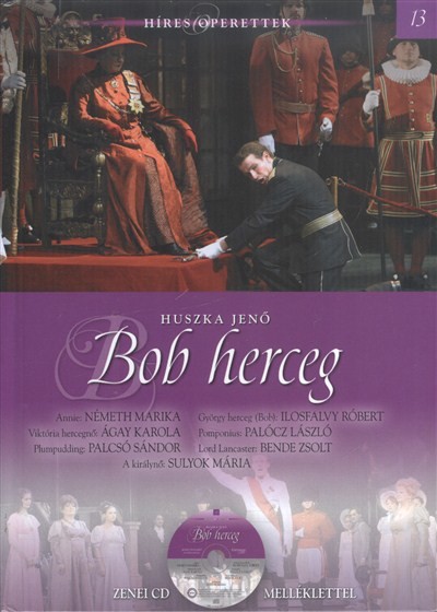 BOB HERCEG /HÍRES OPERETTEK 13. + ZENEI CD MELLÉKLETTEL