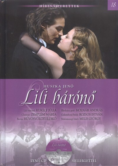 LILI BÁRÓNŐ /HÍRES OPERETTEK 18. + ZENEI CD MELLÉKLETTEL