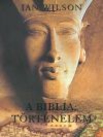 A BIBLIA: TÖRTÉNELEM