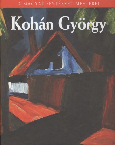 Kohán györgy /A magyar festészet mesterei