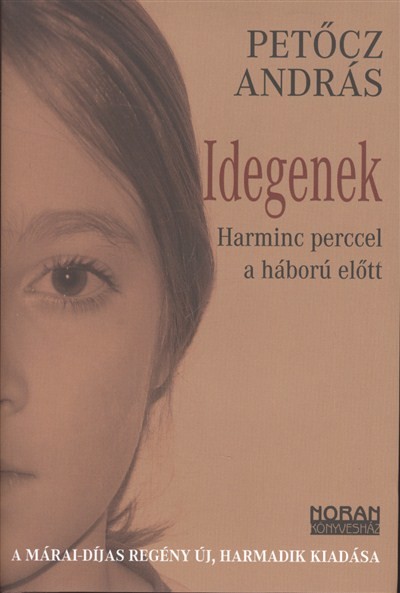 IDEGENEK /HARMINC PERCCEL A HÁBORÚ ELŐTT