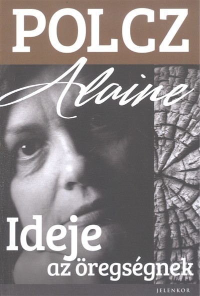 Ideje az öregségnek