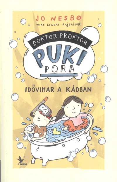 Idővihar a kádban /Doktor Proktor pukipora 2.