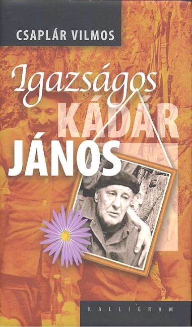 IGAZSÁGOS KÁDÁR JÁNOS
