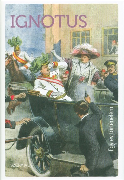 Egy év történelem - Jegyzetek 1914 tavaszától - 1915 nyaráig