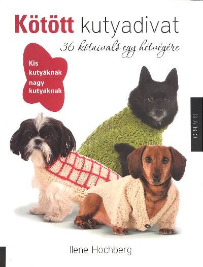 Kötött kutyadivat /36 kötnivaló egy hétvégére