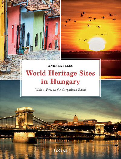 World Heritage Sites in Hungary (new edition)