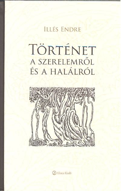 TÖRTÉNET A SZERELEMRŐL ÉS A HALÁLRÓL