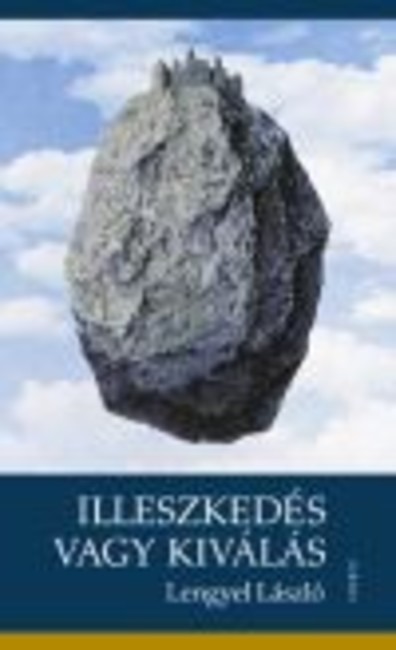 ILLESZKEDÉS VAGY KIVÁLÁS