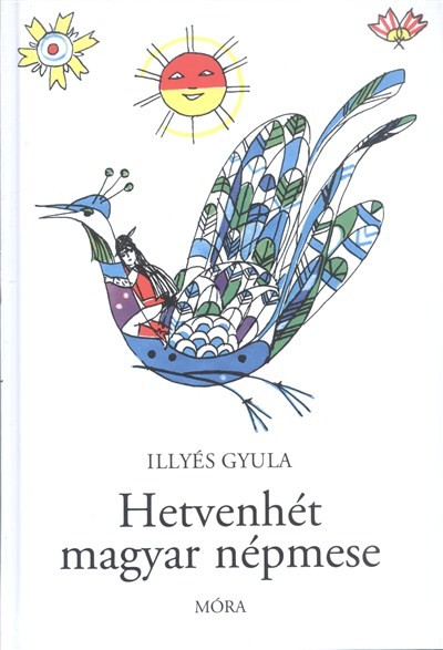 HETVENHÉT MAGYAR NÉPMESE (25. KIADÁS)
