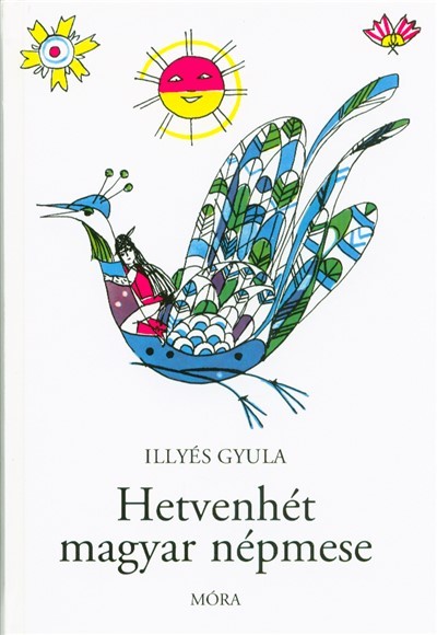 Hetvenhét magyar népmese (26. kiadás)