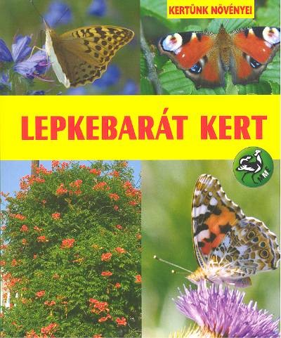 Lepkebarát kert /kertünk növényei