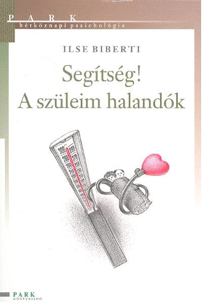 Segítség! A szüleim halandók
