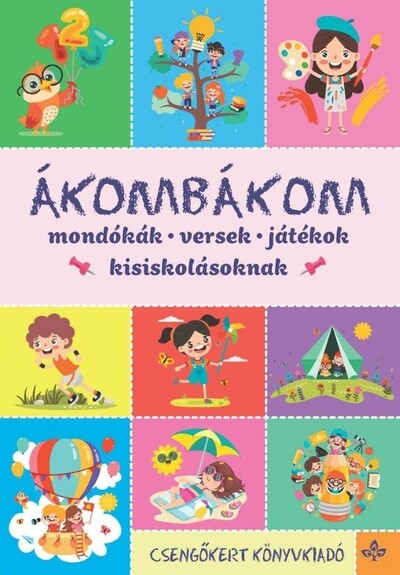 Ákombákom - Mondókák, versek, játékok kisiskolásoknak (új kiadás)