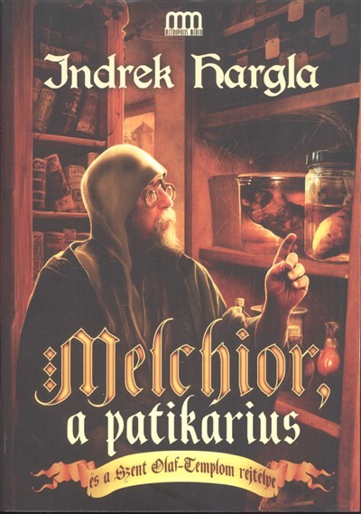 Melchior, a patikárius és a Szent Olaf-templom rejtélye