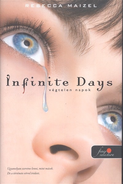 INFINITE DAYS - VÉGTELEN NAPOK /KEMÉNY