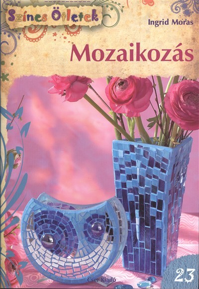 Mozaikozás /Színes ötletek 23.