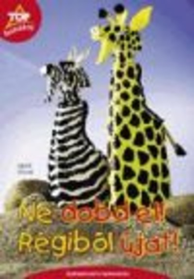 Top barkácsötletek - Ne dobd el! régiből újat!