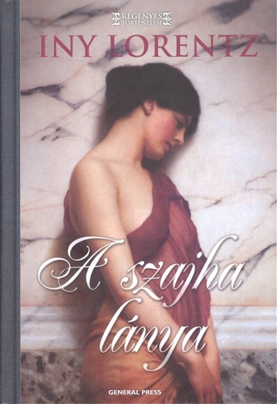 A SZAJHA LÁNYA /REGÉNYES TÖRTÉNELEM