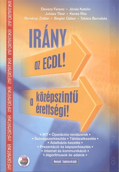 IRÁNY AZ ECDL, IRÁNY A KÖZÉPSZINTŰ ÉRETTSÉGI!