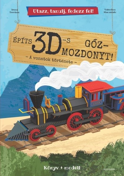 Építs 3D-s gőzmozdonyt! - A vonatok története