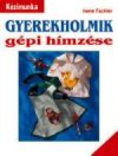 GYEREKHOLMIK GÉPI HÍMZÉSE