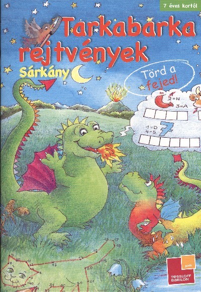 TARKABARKA REJTVÉNYEK - SÁRKÁNY /TÖRD A FEJED!