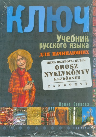 Kulcs - Orosz nyelvkönyv kezdőknek /Tankönyv