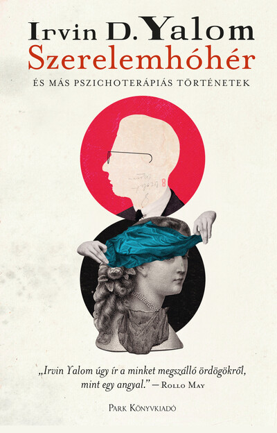 Szerelemhóhér - És más pszichoterápiás történetek (új kiadás)