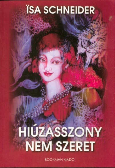 HIÚZASSZONY NEM SZERET