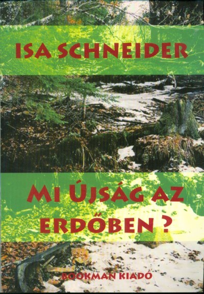 MI ÚJSÁG AZ ERDŐBEN?