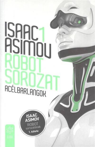 Acélbarlangok /Robot sorozat 1.