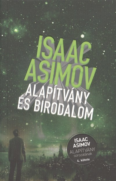 ALAPÍTVÁNY ÉS BIRODALOM /ALAPÍTVÁNY SOROZAT 4.