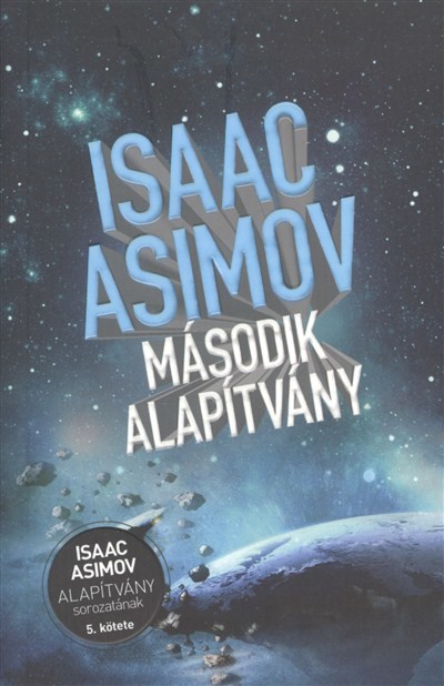 MÁSODIK ALAPÍTVÁNY /ALAPÍTVÁNY SOROZAT 5.