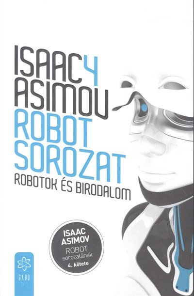 Robotok és birodalom /Robot sorozat 4.