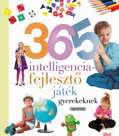 365 intelligenciafejlesztő játék gyerekeknek (új kiadás)