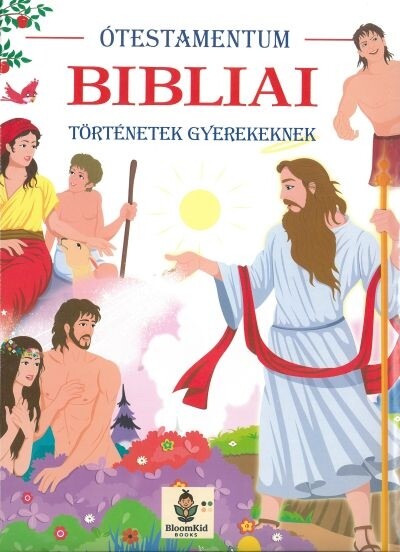 Bibliai történetek gyerekeknek - Ótestamentum