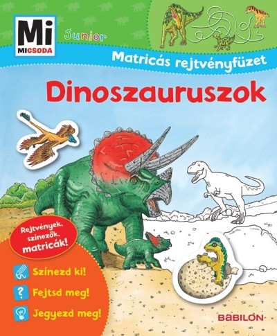 Dinoszauruszok - Mi MICSODA Junior matricás rejtvényfüzet